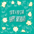 You Are A Pop Star! Happy Birthday Confetti-exploding Greetings Card