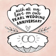 With All My Love Pearl Wedding Anniversary Confetti-exploding Greetings Card