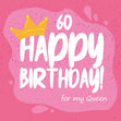 Happy 60th Birthday For My Queen Confetti-exploding Greetings Card