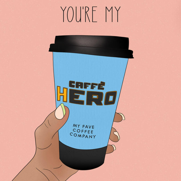 You're my Cafe Hero Confetti-exploding Greetings Card
