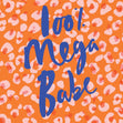 100% Mega Babe Confetti-exploding Greetings Card