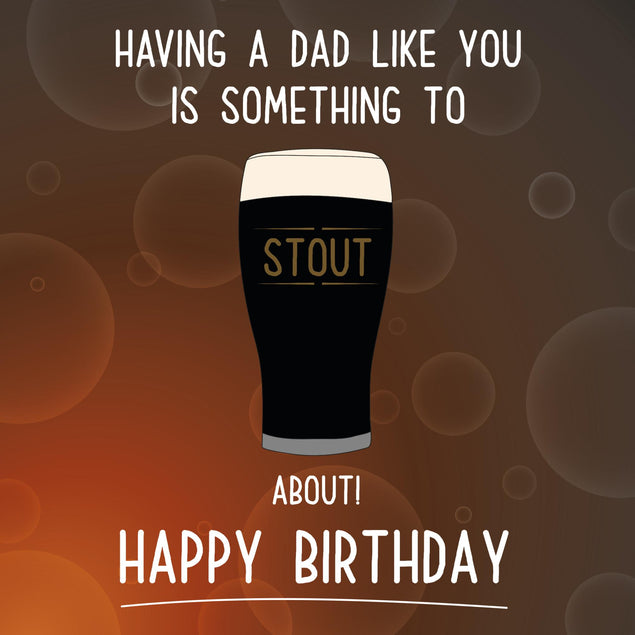 Stout About Dad Birthday Confetti-exploding Greetings Card