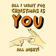 All I Want For Christmas Is You All Night Confetti-exploding Greetings Card