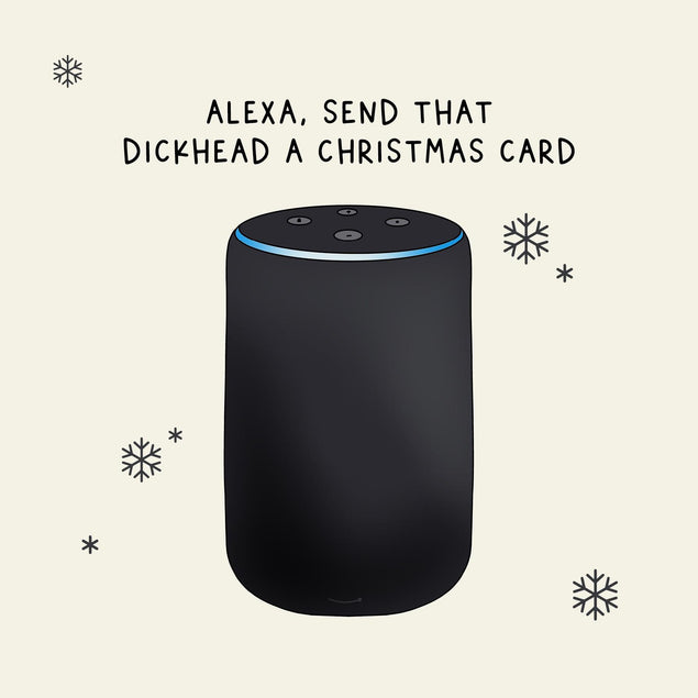 Alexa, Send That Dickhead A Christmas Confetti-exploding Greetings Card