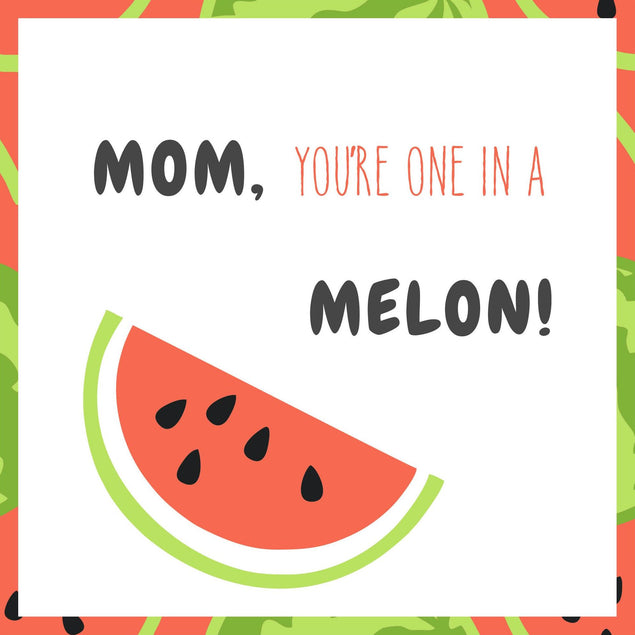 Mom, You're One In A Melon! Confetti-exploding Greetings Card