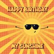 Cool Sun Happy Birthday My Sunshine Confetti-exploding Greetings Card