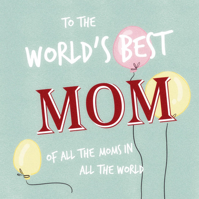 To The World's Best Mom Balloons Mother's Day Confetti-exploding Greetings Card