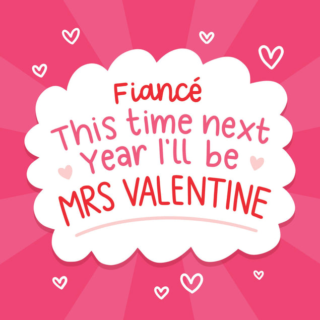 Fiance This Time Next Year I'll Be Mrs. Valentine Confetti-exploding Greetings Card