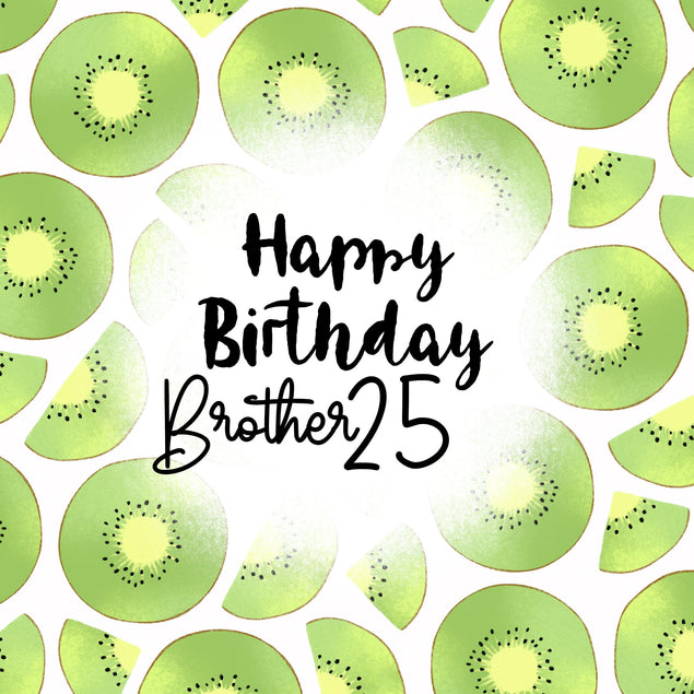 Fresh Kiwi Happy 25th Birthday Brother Confetti-exploding Greetings Card