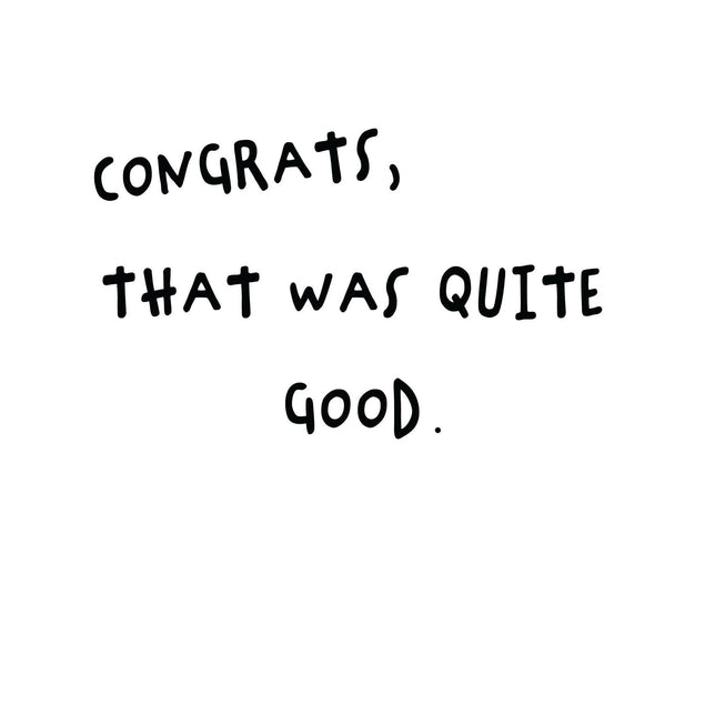 Congrats, That Was Quite Good Confetti-exploding Greetings Card