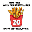 Time Fries When You're Having Fun 20th Birthday Uncle White-colored Confetti-exploding Greetings Card