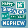 Awesome Nephew 16th Birthday Confetti-exploding Greetings Card
