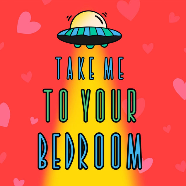 Take Me to Your Bedroom UFO Confetti-exploding Greetings Card