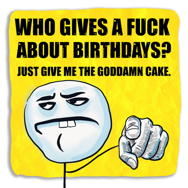 Who Gives A F*ck About Birthdays? Meme Confetti-exploding Greetings Card
