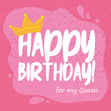 Happy Birthday For My Queen Confetti-exploding Greetings Card