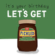 Let's Get Pickled Birthday Confetti-exploding Greetings Card