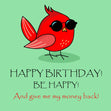 Happy Birthday Give Me My Money Back Cool Bird Confetti-exploding Greetings Card