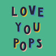Love You Pops Father's Day Confetti-exploding Greetings Card