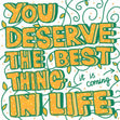 You Deserve The Best In Life Confetti-exploding Greetings Card