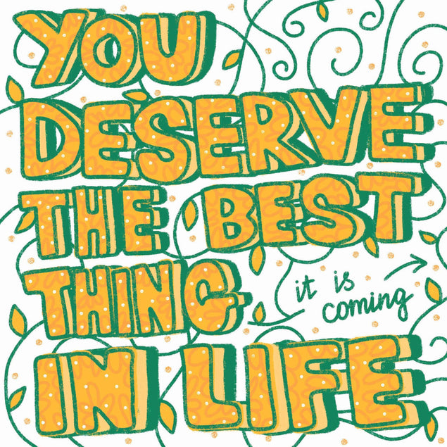 You Deserve The Best In Life Confetti-exploding Greetings Card