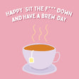 Have A Brew Day Confetti-exploding Greetings Card