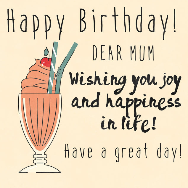 Milkshake Happy Birthday Mum Wishing You Joy And Happiness Confetti-exploding Greetings Card