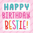Happy Birthday Bestie Confetti-exploding Greetings Card