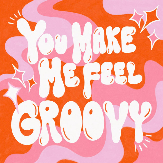 You Make Me Feel Groovy Confetti-exploding Greetings Card