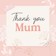 Thank You Mum White Flowers Confetti-exploding Greetings Card