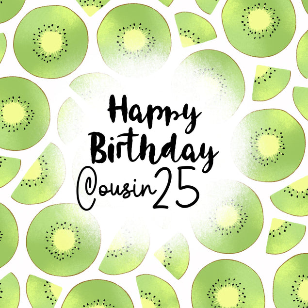 Fresh Kiwi Happy 25th Birthday Cousin Confetti-exploding Greetings Card