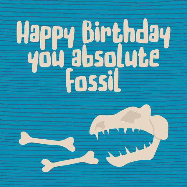Happy Birthday You Absolute Fossil Confetti-exploding Greetings Card