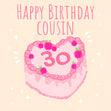 Heart Cake Cousin 30th Birthday Confetti-exploding Greetings Card