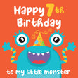 Happy 7th Birthday To My Little Monster Confetti-exploding Greetings Card