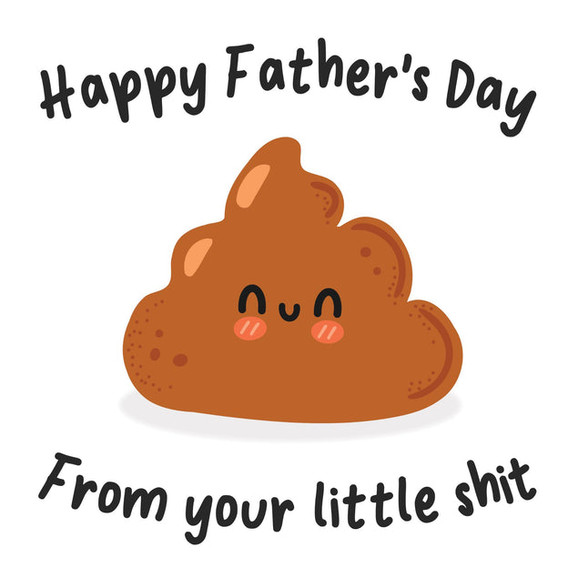 Happy Father's Day From Your Little Shit Confetti-exploding Greetings Card
