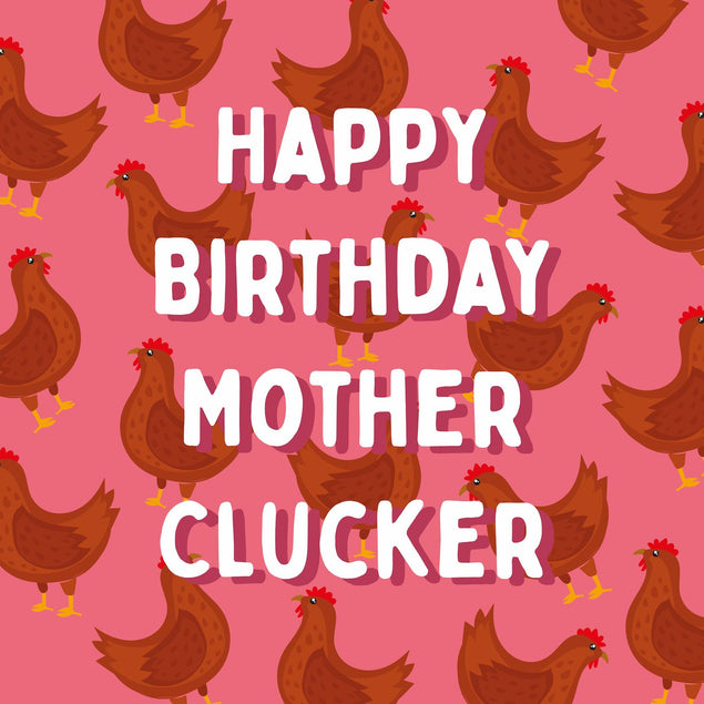 Happy Birthday Mother Clucker Confetti-exploding Greetings Card