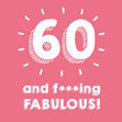 60 and Fabulous Confetti-exploding Greetings Card