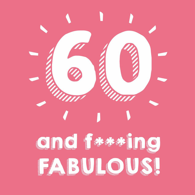 60 and Fabulous Confetti-exploding Greetings Card