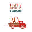 Red Vintage Truck Happy 30th Birthday Cousin Confetti-exploding Greetings Card