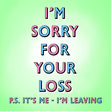 Sorry For Your Loss, I'm Leaving Confetti-exploding Greetings Card
