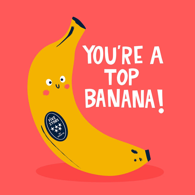You’re A Top Banana Appreciation Confetti-exploding Greetings Card