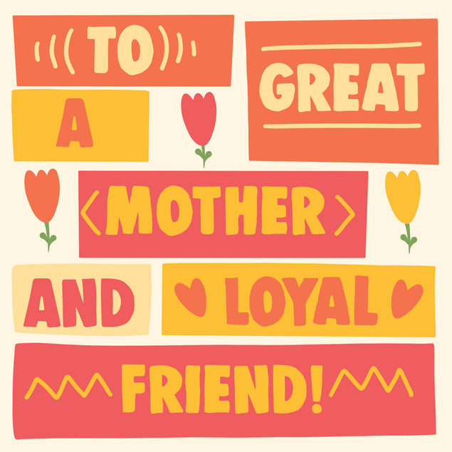 To A Great Mother And Loyal Friend Mother's Day Confetti-exploding Greetings Card