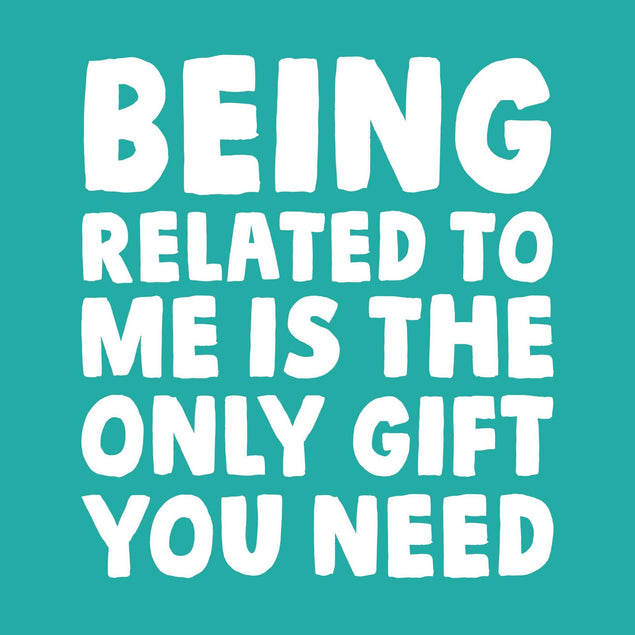 Only Gift You Need - Relation Confetti-exploding Greetings Card