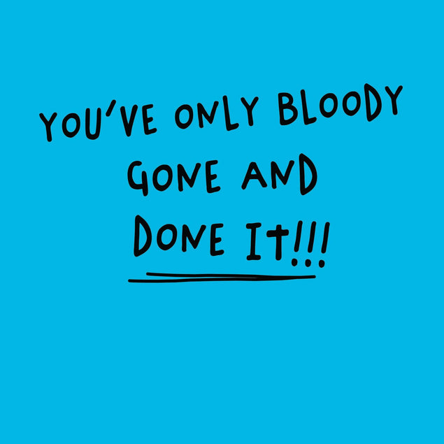 You've Only Bloody Gone and Done It Confetti-exploding Greetings Card