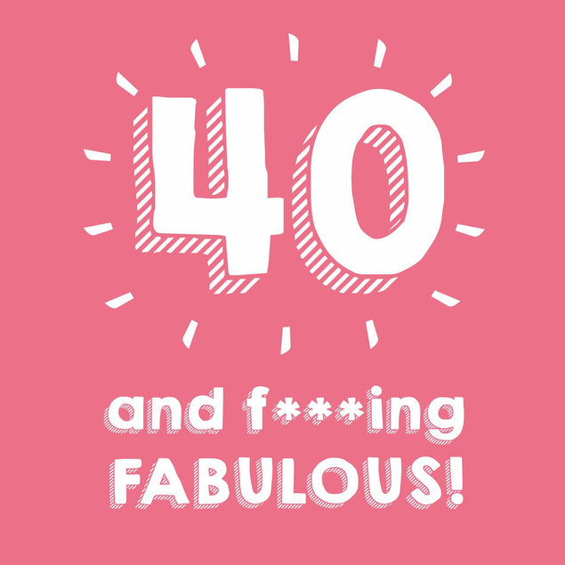 40 and Fabulous Confetti-exploding Greetings Card