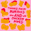 Mum Hugs And Chicken Nugs Mother's Day Confetti-exploding Greetings Card
