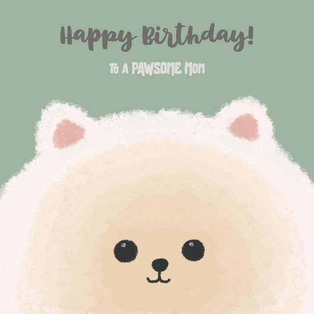 Happy Birthday Pawsome Mom Pomeranian Confetti-exploding Greetings Card