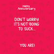 Happy Anniversary It's Not Going To Suck Confetti-exploding Greetings Card