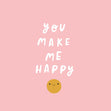 You Make Me Happy Confetti-exploding Greetings Card