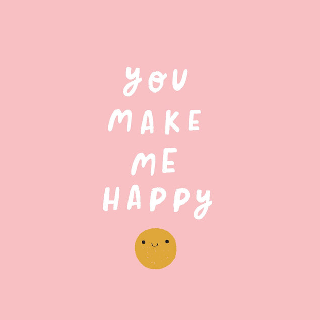 You Make Me Happy Confetti-exploding Greetings Card