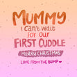 Merry Christmas Mummy Waiting For Our First Cuddle Pink Confetti-exploding Greetings Card